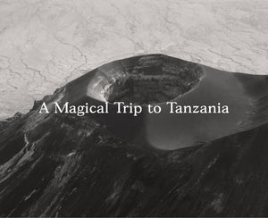 A Magical Trip to Tanzania